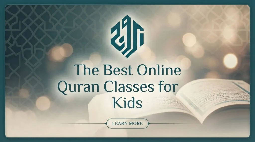 The Best Online Quran Classes for Kids